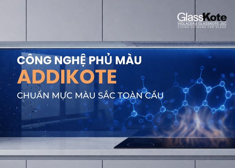 CÔNG NGHỆ ADDIKOTE – 70 NĂM PHỦ MÀU KÍNH CHUẨN QUỐC TẾ